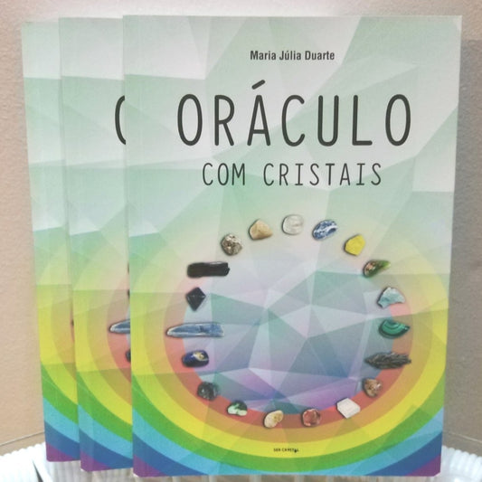 "Oráculo com Cristais" de Maria Júlia Duarte
